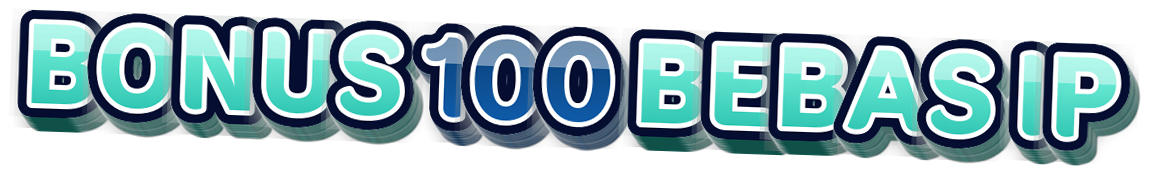 BONUS 100 BEBAS IPSystem